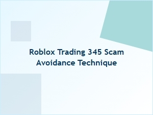 How to Avoid the Roblox Trading 345 Scam